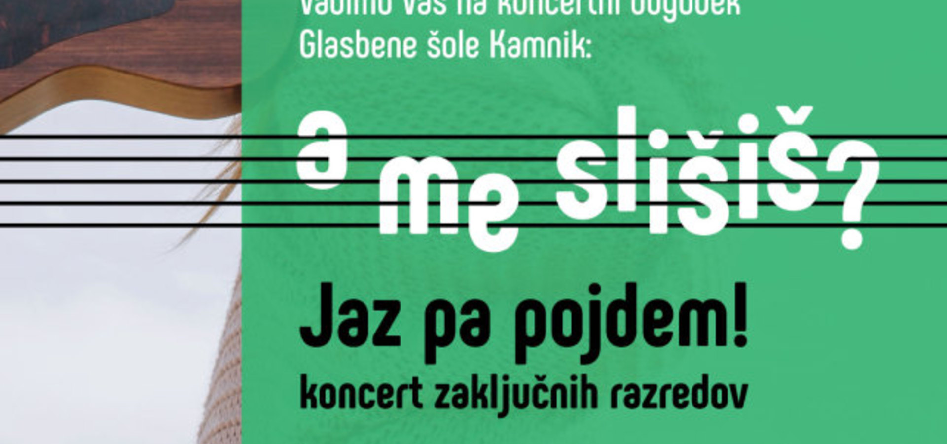 Glasbena šola Kamnik: A me slišiš? 