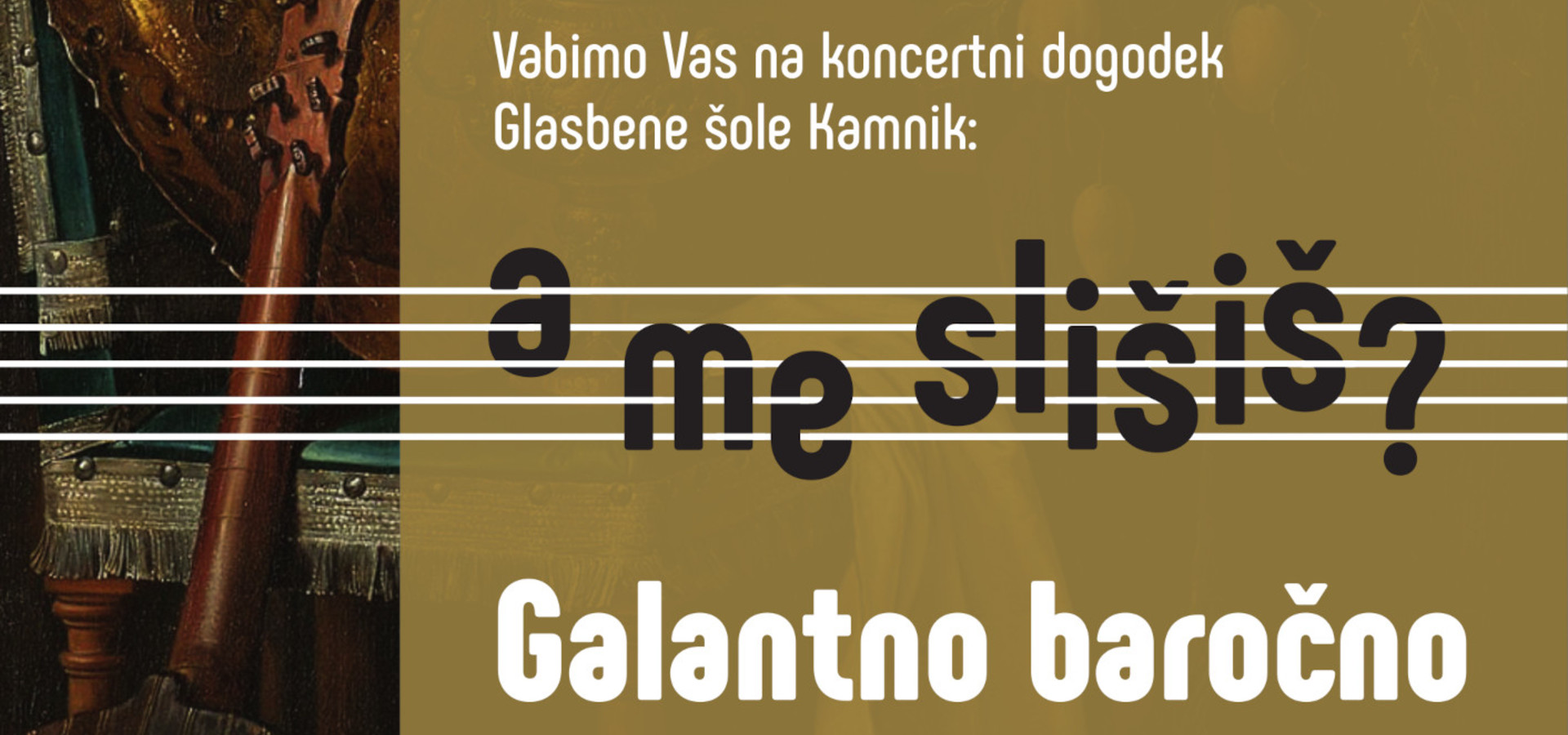 Glasbena šola Kamnik: A me slišiš? - Galantno baročno