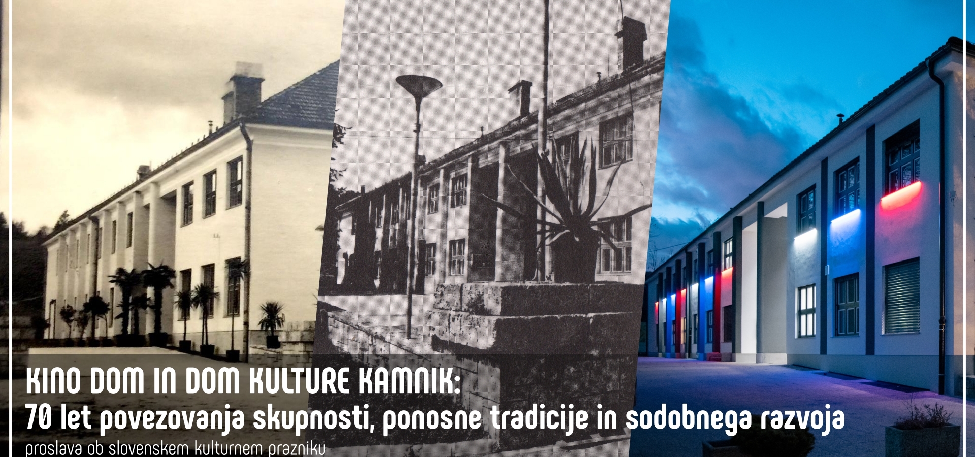 KINO DOM IN DOM KULTURE KAMNIK: 70 let povezovanja skupnosti, ponosne tradicije in sodobnega razvoja