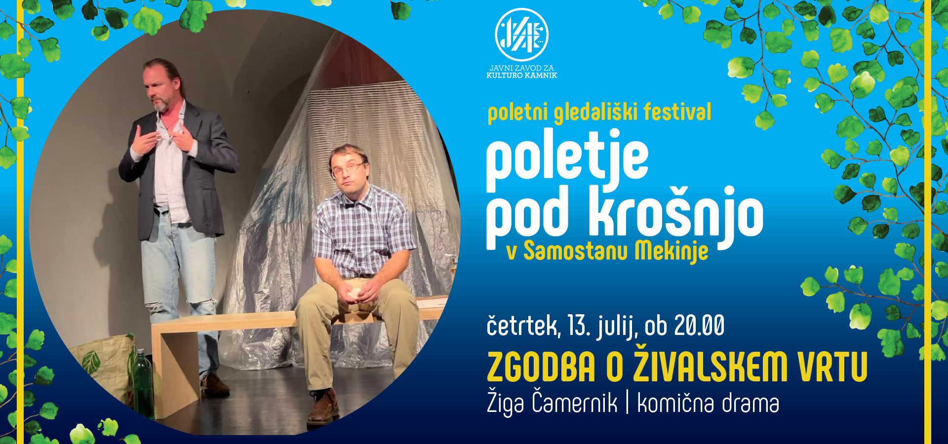 Poletni gledališki festival: Poletje pod krošnjo: Žiga Čamernik