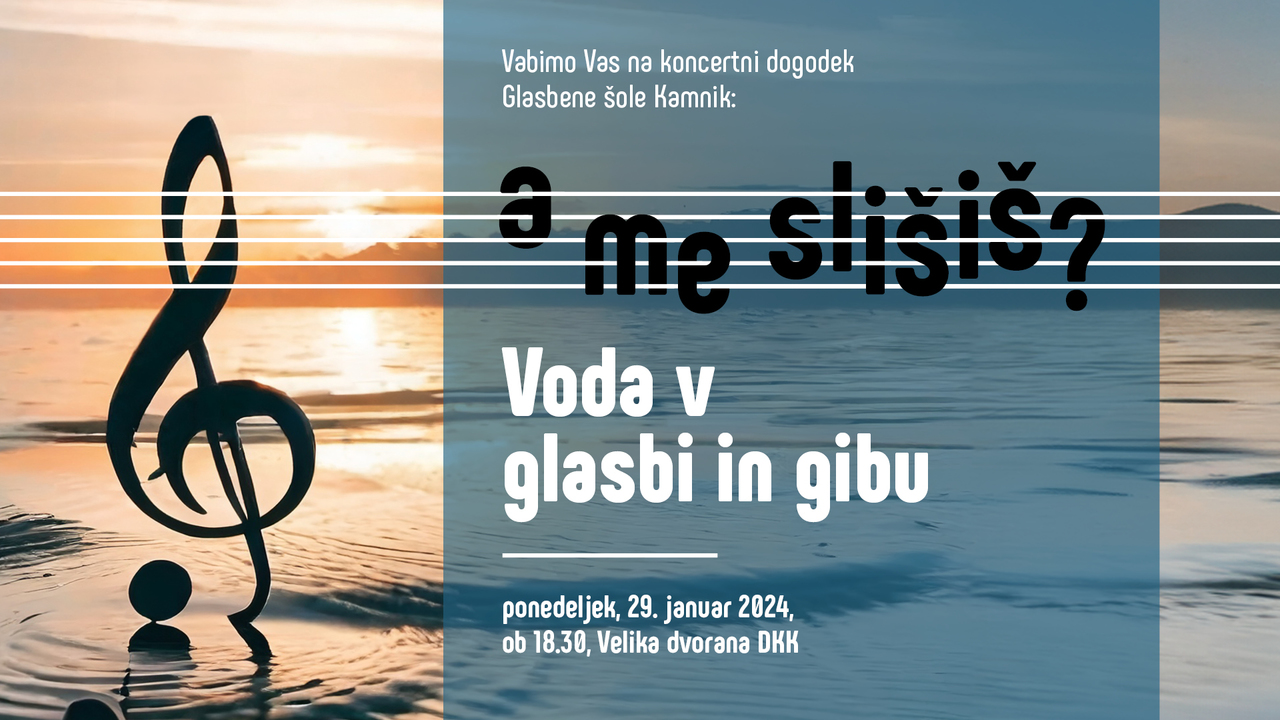 Glasbena šola Kamnik: A me slišiš? - Voda v glasbi in gibu