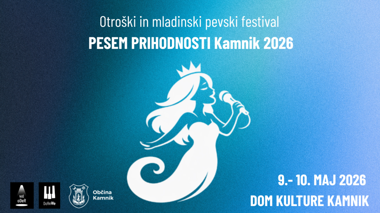 Otroški in mladinski pevski festival PESEM PRIHODNOSTI Kamnik 2026