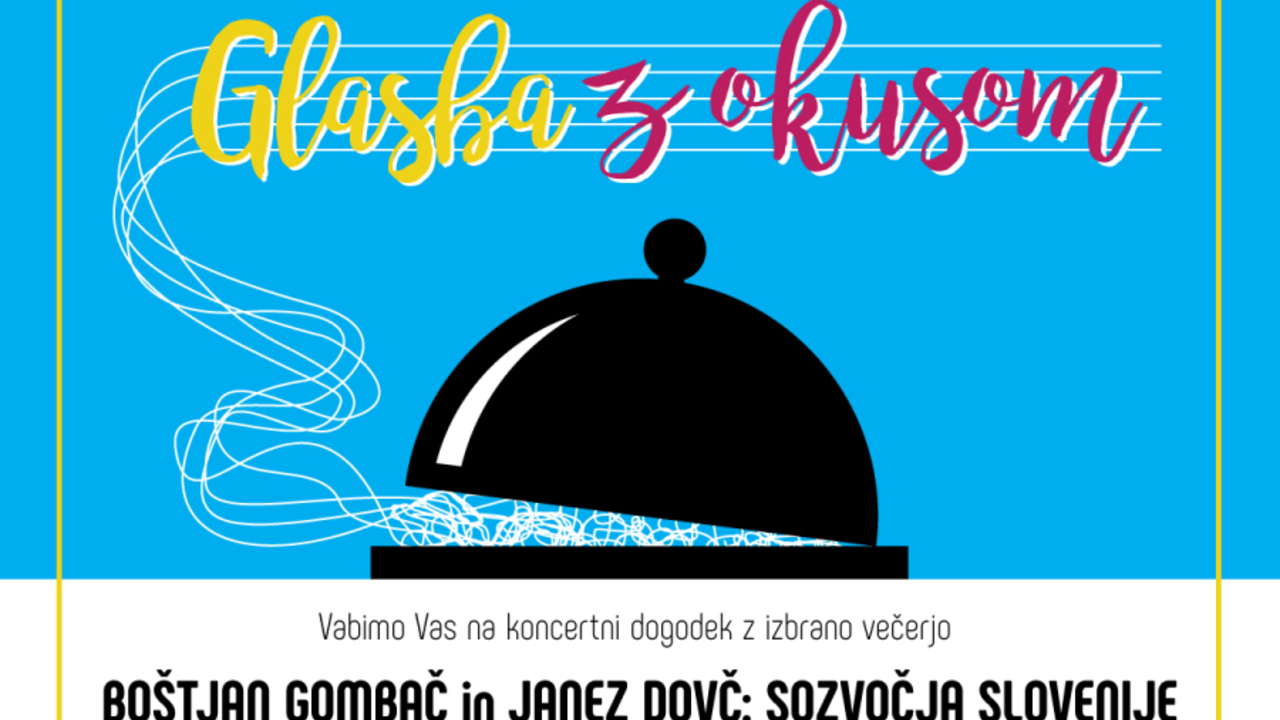 Glasba z okusom: Boštjan Gombač in Janez Dovč: Sozvočje Slovenije, večer ljudskih pesmi