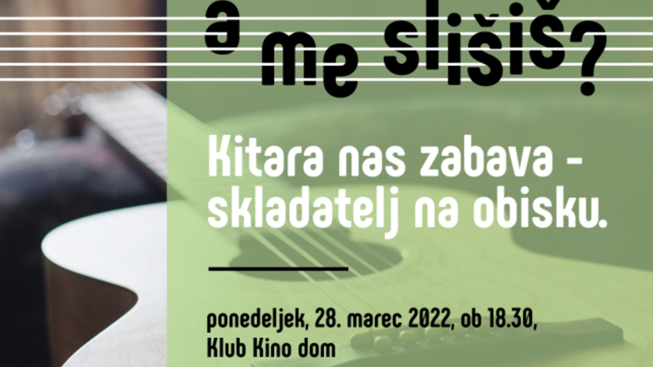 Glasbena šola Kamnik: A me slišiš? – Kitara nas zabava - skladatelj na obisku.