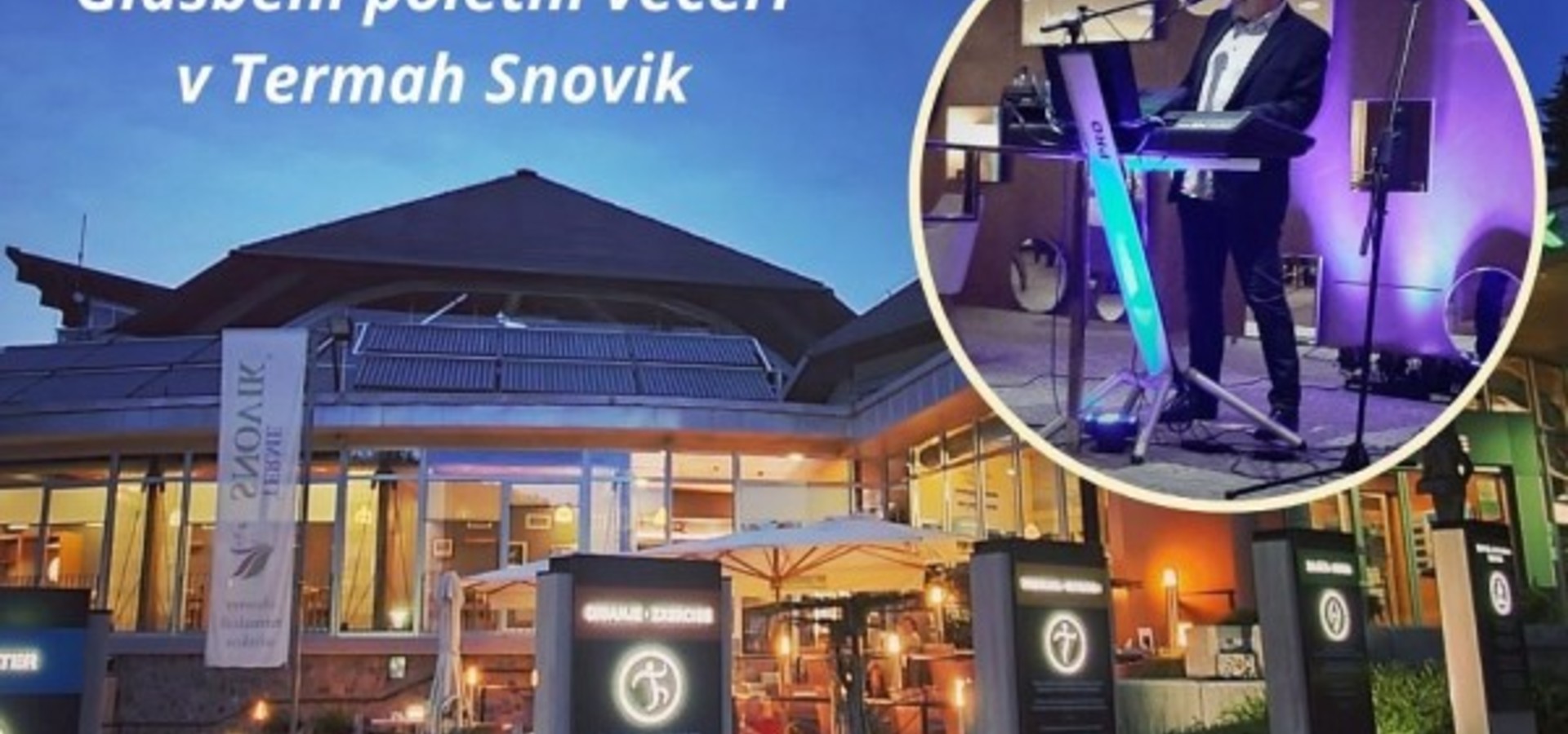 Glasbeni poletni večeri v Termah Snovik