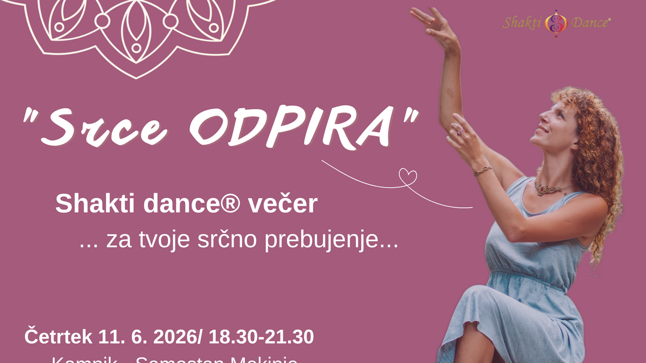 Srce odpira - Shakti Dance večer 